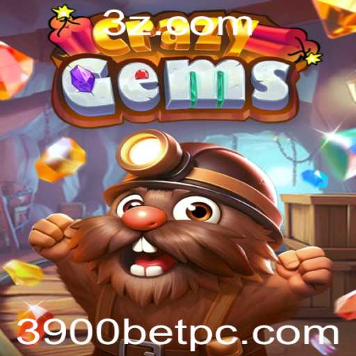 Descubra o Inovador Jogo CrazyGems e a Chave para Desbloquear Maiores Vitória com 3900bet